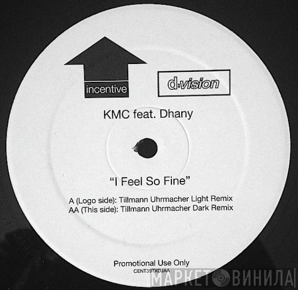 Feat. KMC   Dhany  - I Feel So Fine
