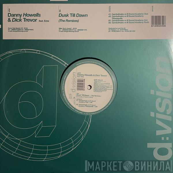 Feat. Danny Howells & Dick Trevor  Erire  - Dusk Till Dawn (The Remixes)