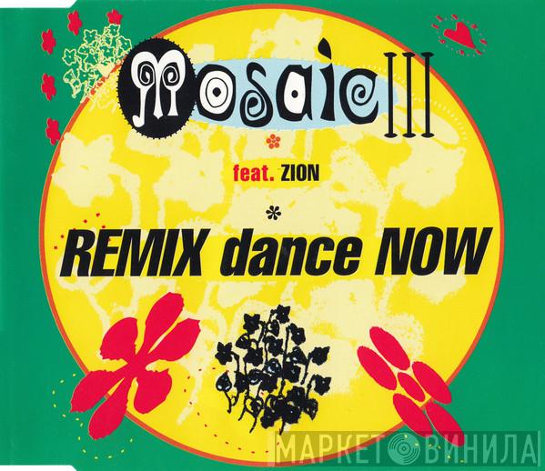 Feat. Mosaic  Zyon  - Dance Now (Remix)