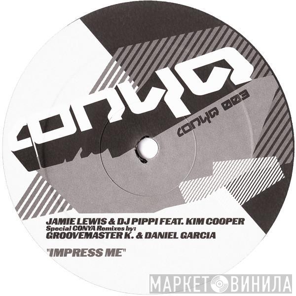 Feat. Jamie Lewis & DJ Pippi  Kim Cooper  - Impress Me