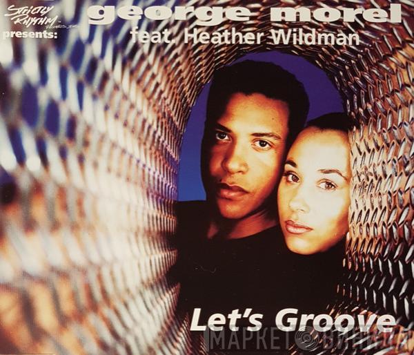 Feat. George Morel  Heather Wildman  - Let's Groove