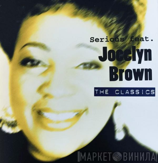 Feat. Serious   Jocelyn Brown  - The Classics
