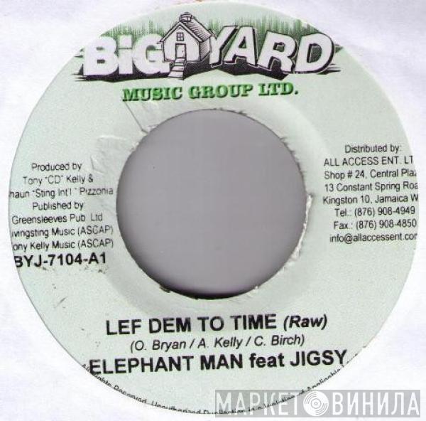 Feat. Elephant Man  Jigsy King  - Lef Dem To Time
