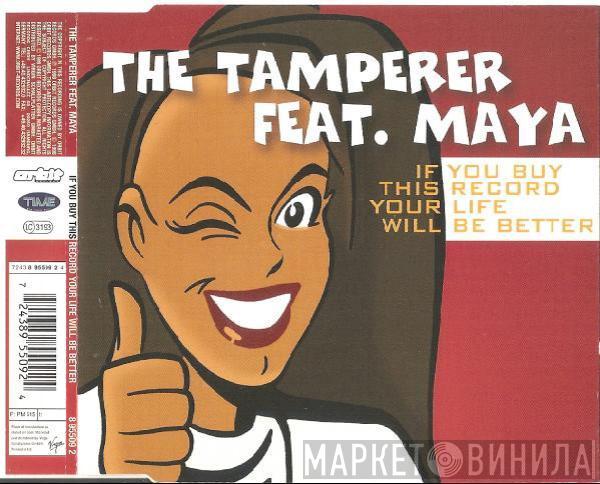 Feat. The Tamperer  Maya  - If You Buy This Record Your Life Will Be Better