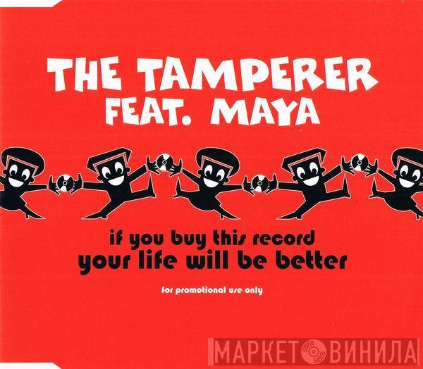 Feat. The Tamperer  Maya  - If You Buy This Record Your Life Will Be Better