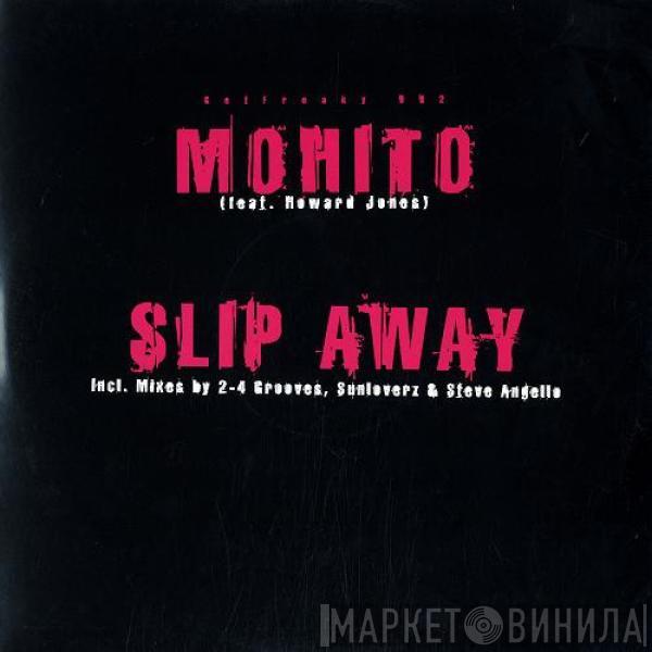 Feat. Mohito  Howard Jones  - Slip Away