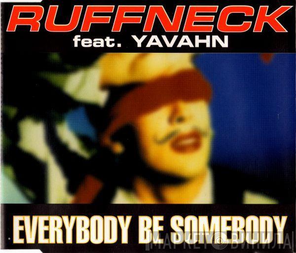Feat. Ruffneck  Yavahn  - Everybody Be Somebody