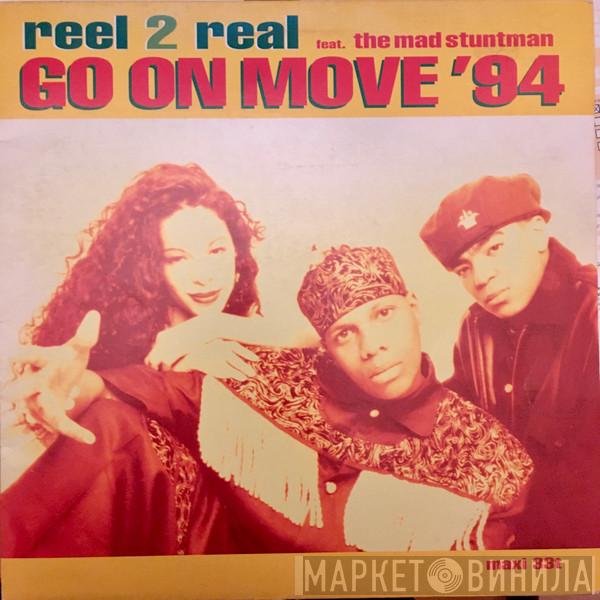 Feat. Reel 2 Real  The Mad Stuntman  - Go On Move '94