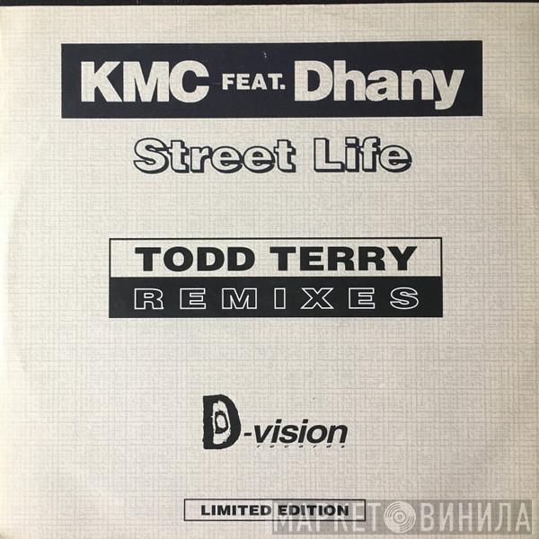 Feat. KMC   Dhany  - Street Life (Todd Terry Remixes)