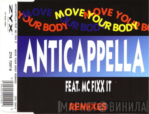 Feat. Anticappella  MC Fixx It  - Move Your Body (Remixes)