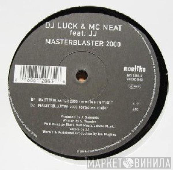 Feat. DJ Luck & MC Neat  JJ   - Masterblaster 2000