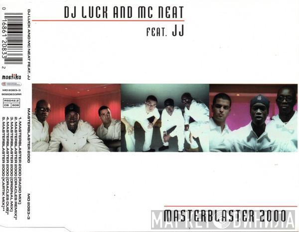 Feat. DJ Luck & MC Neat  JJ   - Masterblaster 2000