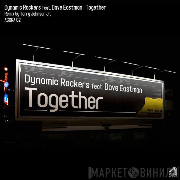 Feat. Dynamic Rockers  Dave Eastman  - Together