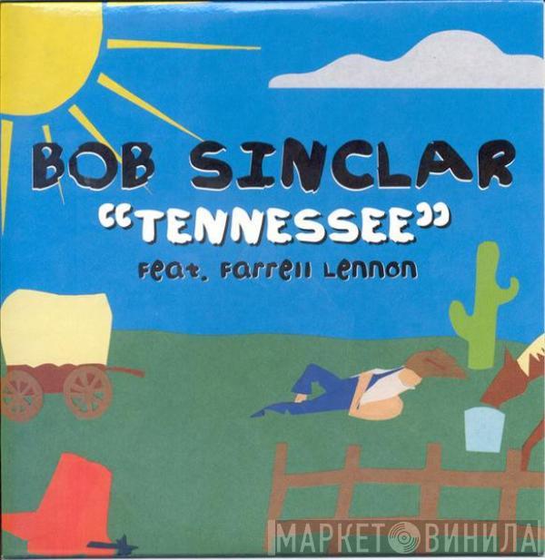 Feat. Bob Sinclar  Farrell Lennon  - Tennessee