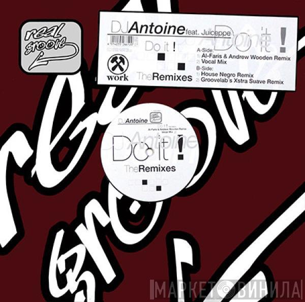 Feat. DJ Antoine  Juiceppe  - Do It ! (The Remixes)