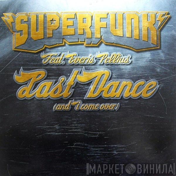Feat. Superfunk  Everis Pellius  - Last Dance (And I Come Over)