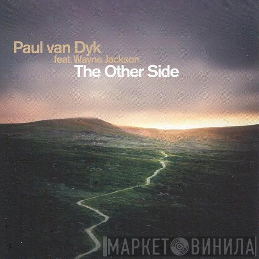 Feat. Paul van Dyk  Wayne Jackson   - The Other Side