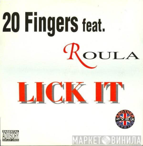 Feat. 20 Fingers  Roula  - Lick It