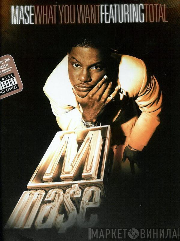 Feat. Mase  Total  - What You Want