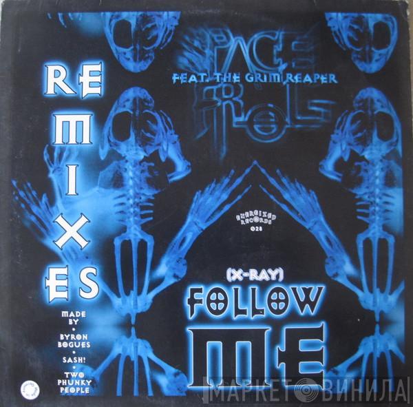 Feat. Space Frog  The Grim Reaper  - (X-Ray) Follow Me (Remixes)