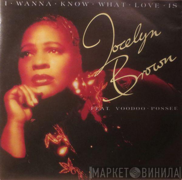 Feat. Jocelyn Brown  VooDoo Possee  - I Wanna Know What Love Is