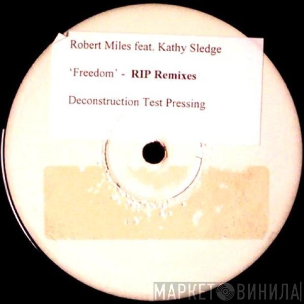 Feat. Robert Miles  Kathy Sledge  - Freedom (RIP Remixes)