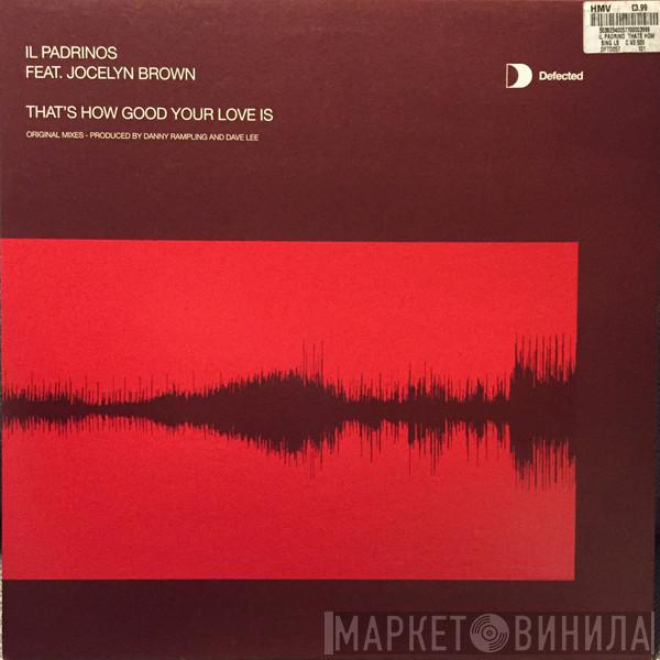 Feat. Il Padrinos  Jocelyn Brown  - That's How Good Your Love Is