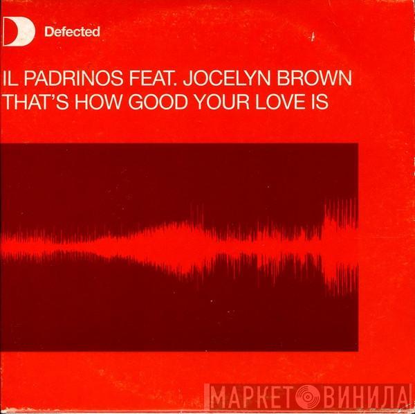 Feat. Il Padrinos  Jocelyn Brown  - That's How Good Your Love Is