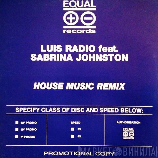 Feat. Luis Radio  Sabrina Johnston  - House Music Remix