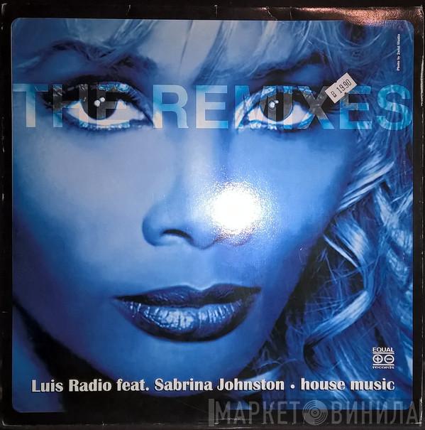 Feat. Luis Radio  Sabrina Johnston  - House Music