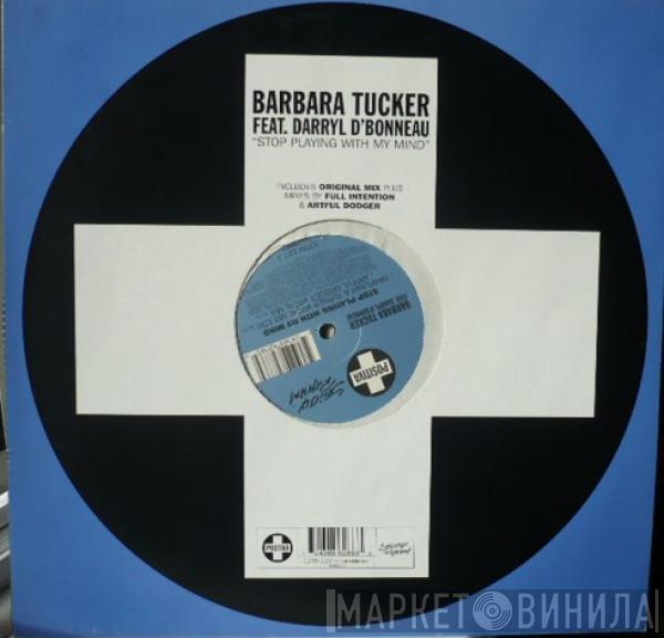 Feat. Barbara Tucker  Darryl D'Bonneau  - Stop Playing With My Mind