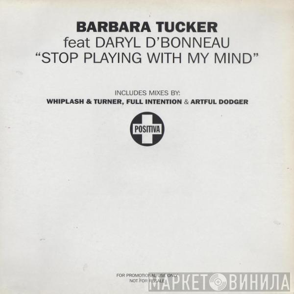 Feat. Barbara Tucker  Darryl D'Bonneau  - Stop Playing With My Mind