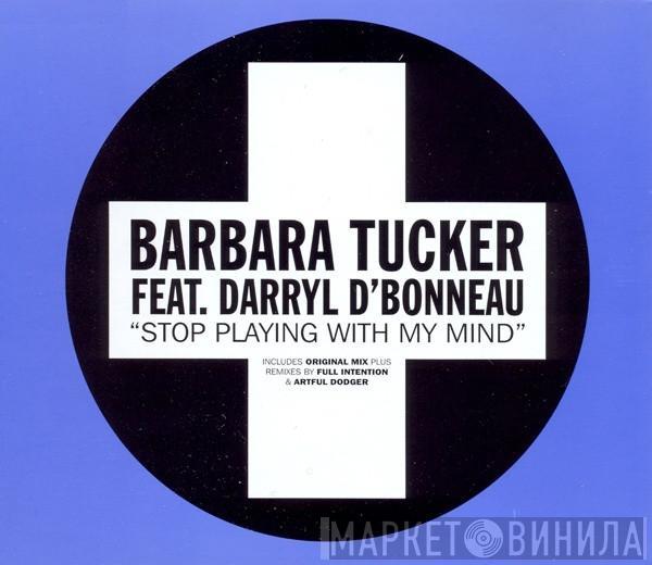 Feat. Barbara Tucker  Darryl D'Bonneau  - Stop Playing With My Mind