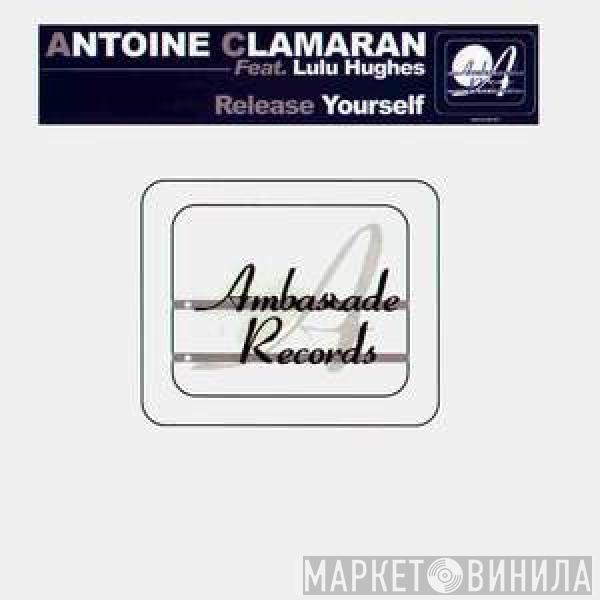 Feat. Antoine Clamaran  Lulu Hughes  - Release Yourself