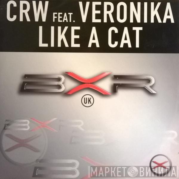 Feat. CRW  Veronika  - Like A Cat
