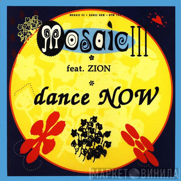 Feat. Mosaic  Zyon  - Dance Now