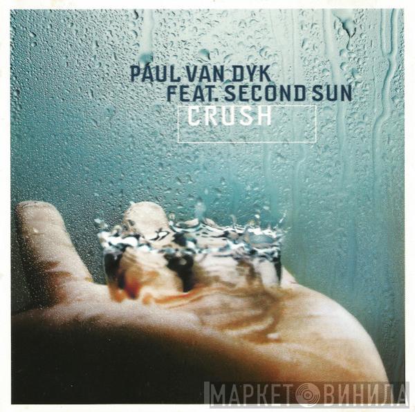 Feat. Paul van Dyk  Second Sun  - Crush