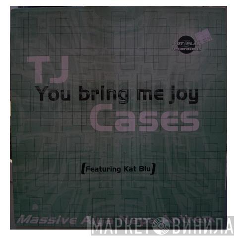 Feat. TJ Cases  Kat Blu  - You Bring Me Joy