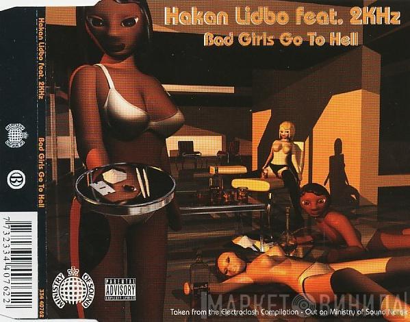 Feat. Håkan Lidbo  2khz  - Bad Girls Go To Hell