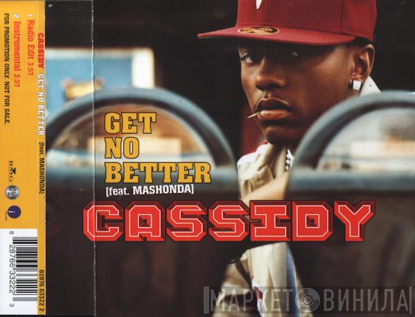 Feat. Cassidy   Mashonda  - Get No Better