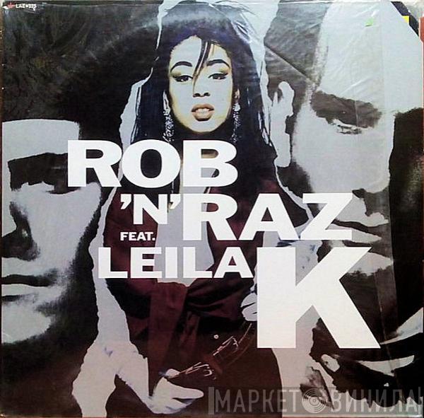 Feat. Rob 'N' Raz  Leila K  - Rob 'N' Raz Featuring Leila K