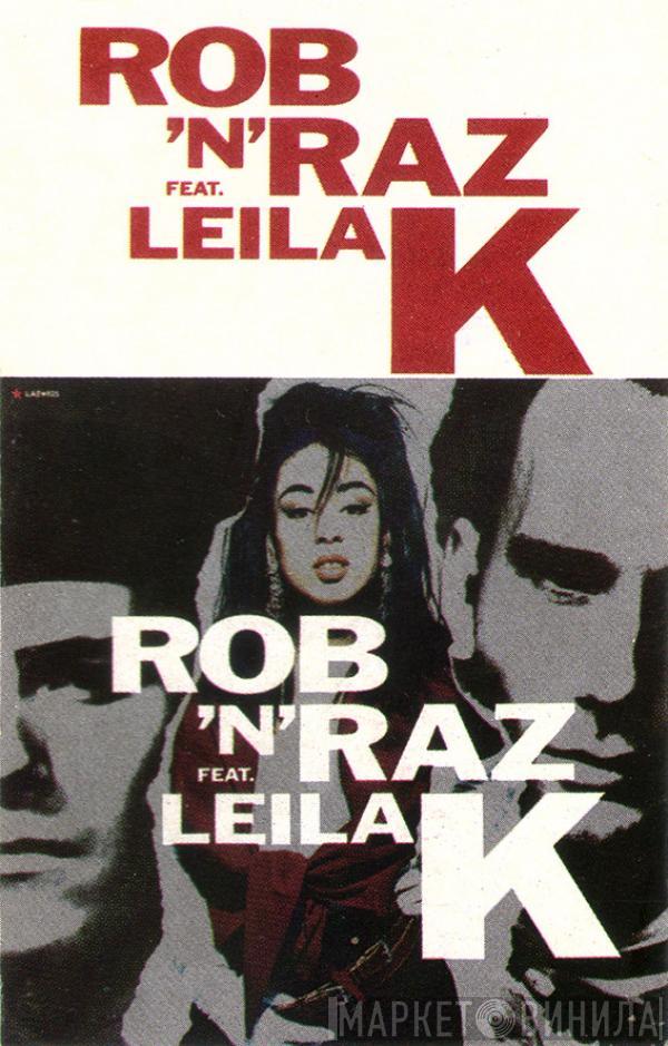 Feat. Rob 'N' Raz  Leila K  - Rob 'N' Raz Featuring Leila K