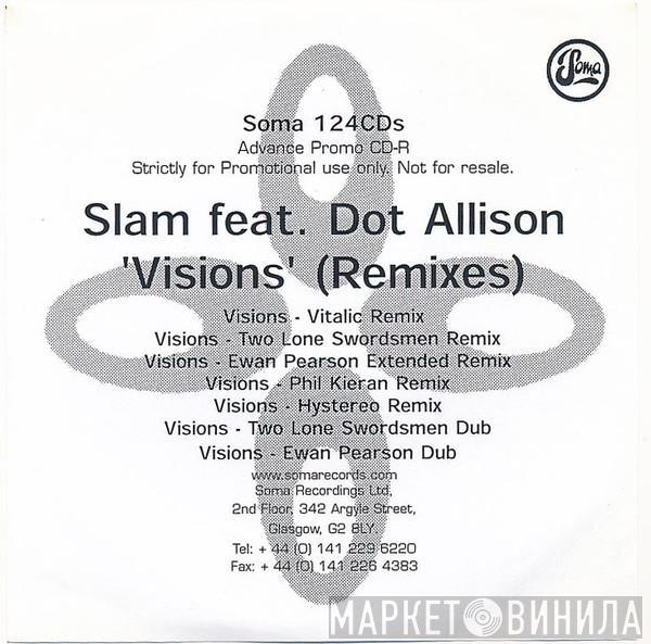Feat. Slam  Dot Allison  - Visions (Remixes)