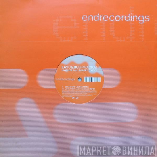 Feat. Layo & Bushwacka!  Robert Owens  - Low Life