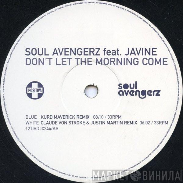 Feat. Soul Avengerz  Javine  - Don't Let The Morning Come