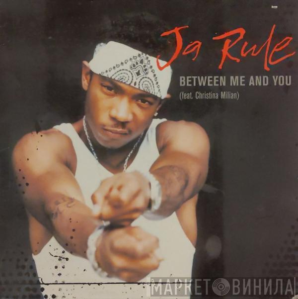 Feat. Ja Rule  Christina Milian  - Between Me And You