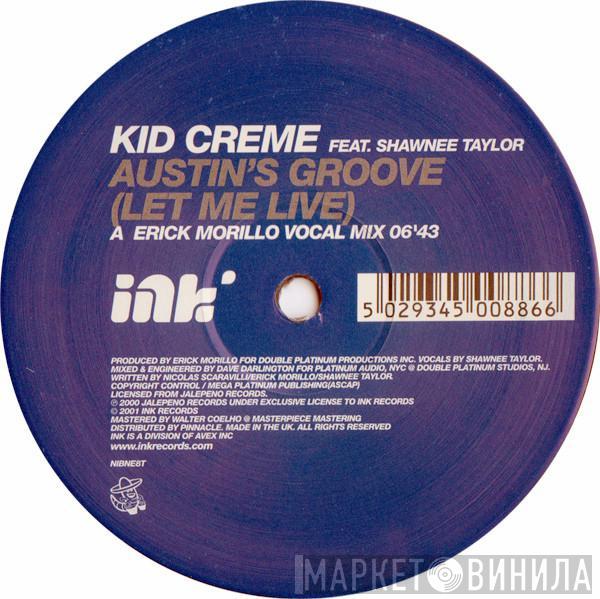 Feat. Kid Crème  Shawnee Taylor  - Austin's Groove (Let Me Live)