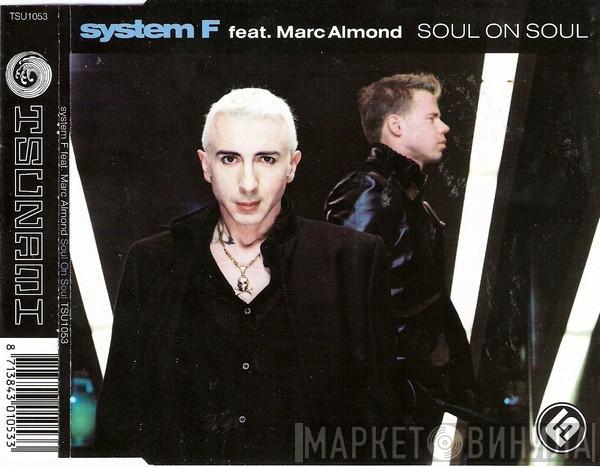 Feat. System F  Marc Almond  - Soul On Soul