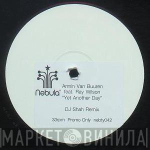 Feat. Armin van Buuren  Ray Wilson  - Yet Another Day (DJ Shah Remix)