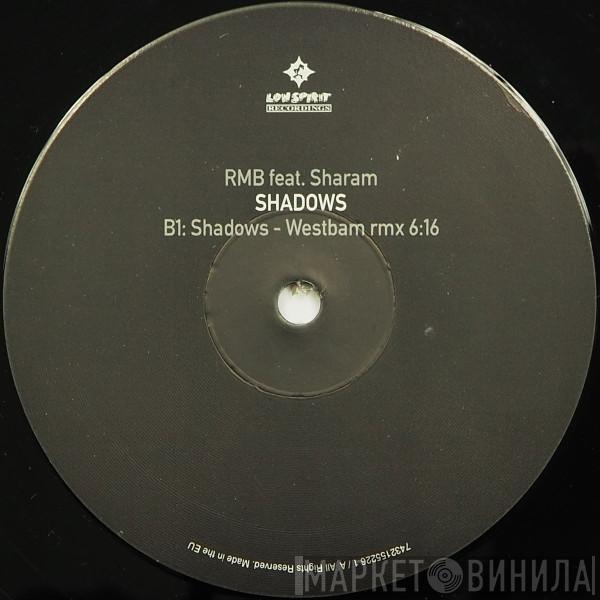 Feat. RMB  Sharam Jey  - Shadows
